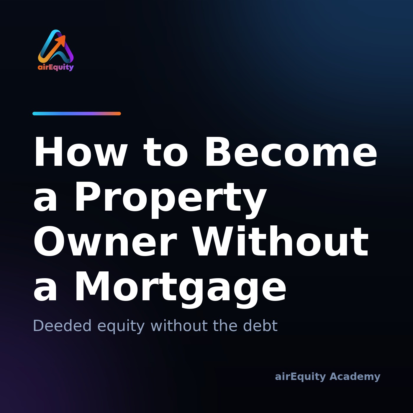How to Become a Property Owner Without a Mortgage