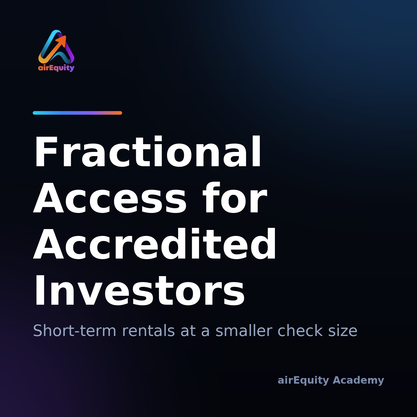 How Fractional Ownership Makes Short-Term Rentals Accessible to Accredited Investors